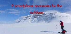 9 Smartphone Accessories Perfect for the Outdoors