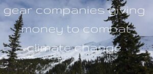 Gear Companies Giving 1% of Sales to Combat Climate Change