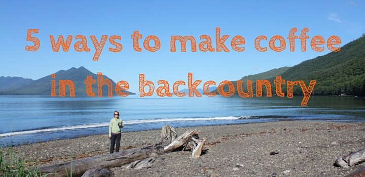 5 Ways to Have Coffee While Camping or Backpacking