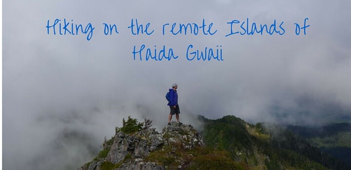 Hiking in Haida Gwaii (Queen Charlotte Islands)